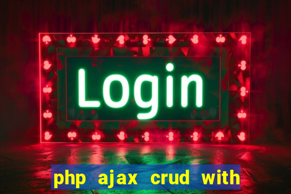 php ajax crud with datatables and bootstrap modals